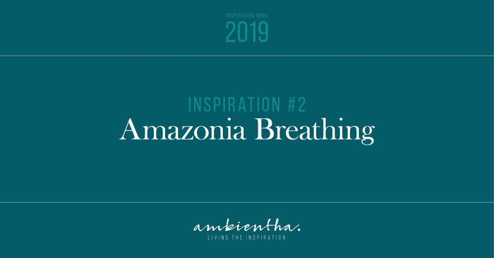 Inspiration Book 2019: Amazonia Breathing Image